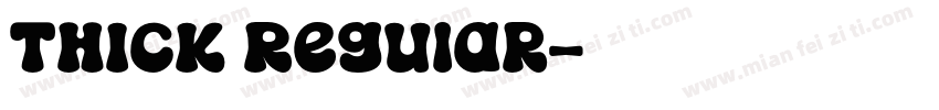 THICK Regular字体转换